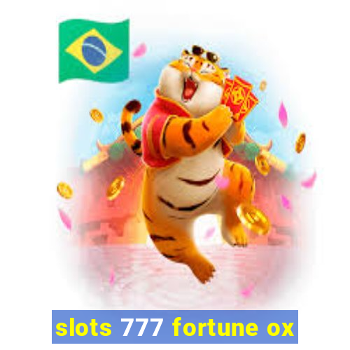 slots 777 fortune ox